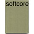 Softcore
