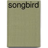 Songbird door Annabelle Starr