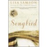 Songbird door Lisa Samson