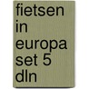 Fietsen in europa set 5 dln