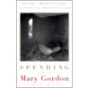 Spending door Mary Gordon