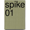 Spike 01 by Brian Lynch