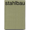 Stahlbau door Rolf Kindmann
