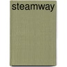 Steamway by Skeet Dennis
