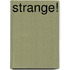 Strange!