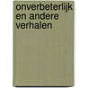 Onverbeterlijk en andere verhalen door J.J. Frinsel