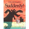 Suddenly by Colin McNaughton