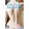 Talisman by Yoko Tawada