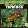 Termites by Kristin Petrie