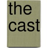 The Cast by Ed Jaworowski