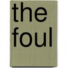 The Foul by Vivienne Brown