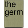 The Germ by Dante Gabriel Rossetti