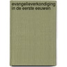 Evangelieverkondiging in de eerste eeuwen door M. Green