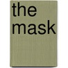 The Mask door Cassandra Nywening