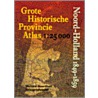 Grote historische provincie atlas by Unknown