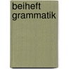 Beiheft Grammatik by A. Gudden