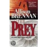 The Prey by Allison Brennan