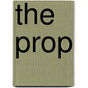 The Prop by Pete Hautman