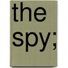 The Spy; door Wayne Franklin
