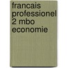 Francais professionel 2 mbo economie by Habets