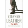 The Vets by Stephen Leather
