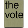 The Vote by Richard A. Epstein