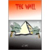 The Wall by J. E. Hall