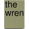 The Wren by Patrick H. Armstrong