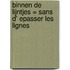 Binnen de lijntjes = Sans d' epasser les lignes