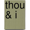 Thou & I door Onbekend