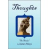 Thoughts door James Mays