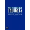 Thoughts by Philip Jordan
