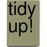 Tidy Up! door Gwyneth Swain