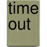 Time Out door Onbekend