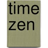 Time Zen door Monroe Mann