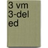 3 Vm 3-del ed