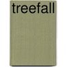 Treefall by Henry Murray