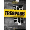 Trespass by Marc Schiller