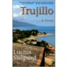 Trujillo by Lucius Shepard
