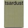 Tsardust door Kathleen Everett Upshaw