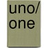 Uno/ One