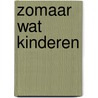 Zomaar wat kinderen by A. Helman