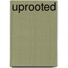 Uprooted by Susan F. Martin
