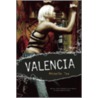 Valencia door Michelle Tea