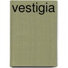 Vestigia by Algernon Sydney Logan