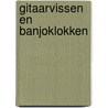 Gitaarvissen en banjoklokken by Willem Frederik Hermans