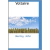 Voltaire door Morley John