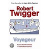 Voyageur door Robert Twigger