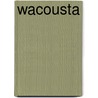 Wacousta door Robert D. Richardson