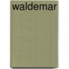 Waldemar by William Henry Harrison